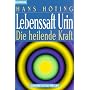 Lebenssaft Urin. Die heilende Kraft
