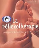 Revue Evergreen  / La réflexothérapie : Des exercices et des inspirations pour votre bien-être