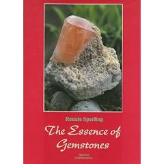Essence of Gemstones (Rocks, Minerals and Gemstones)