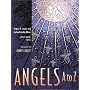 Angels A to Z (Angel Encyclopedia)