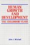 Human Growth and Development: The Childhood Years