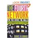 The Fourth Network: How FOX Broke the Rules and Reinvented Television