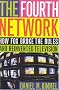 The Fourth Network: How FOX Broke the Rules and Reinvented Television