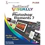 Teach Yourself VISUALLY Photoshop Elements 7