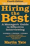 Hiring the Best: A Manager`s Guide to Effective Interviewing