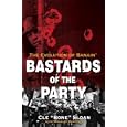 Bastards of the Party: The Evolution of Bangin'