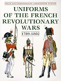 Uniforms of the French Revolutionary Wars 1789-1802