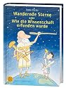 Wandernde Sterne oder Wie die Wissenschaft erfunden wurde