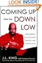Coming Up from the Down Low: The Journey to Acceptance, Healing, and Honest Love