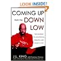 Coming Up from the Down Low: The Journey to Acceptance, Healing, and Honest Love