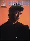 Robbie Robertson: Includes the Greatest Hits of "The Band" (Recorded Versions - Guitar Series)