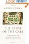 The Sense of the Call: A Sabbath Way of Life for Those Who Serve God, the Church, and the World