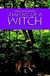 Shadows of a Witch: For the Witch That Seeks Balance and Truth