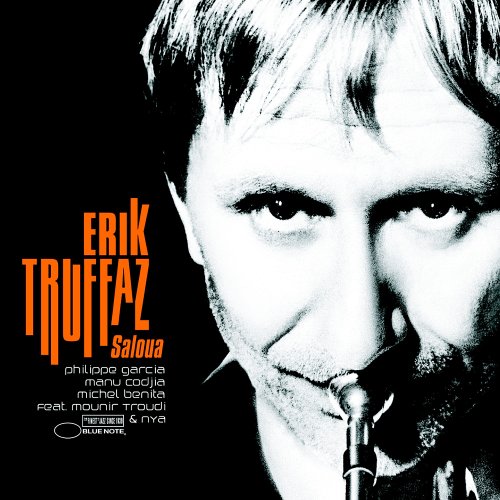 01_Erik Truffaz - Saloua - Zortam Music