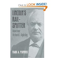 Lincoln's Rail-Splitter: GOVERNOR RICHARD J. OGLESBY