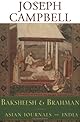 Baksheesh & Brahman: Asian Journals, India (Campbell, Joseph, Works.)