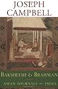 Baksheesh and Brahman: Asian Journals - India (Campbell, Joseph, Works.)