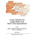 Linear Algebra for Large Scale and Real-Time Applications (NATO Science Series E:... by  M.S. Moonen, Gene H. Golub, and B.L. De Moor