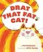 Drat That Fat Cat! by Pat Thomson ISBN 0439471958
