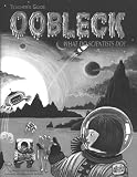  : Oobleck