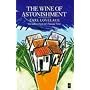 The Wine of Astonishment (Caribbean Writers Series)