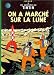 On a Marche Sur La Lune / Destination Moon