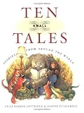 Ten Small Tales: Stories from Around the World