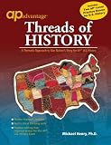 Threads of History: A Thematic Approach to Our Nations Story for AP U.S. History