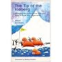 The Tip of the Iceberg: Managing the Hidden Forces That Can Make or Break Your Organization
