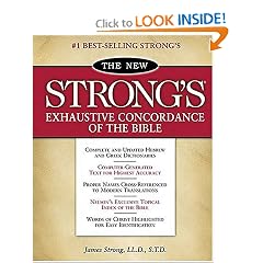The New Strong's Exhaustive Concordance of the Bible: Classic Edition