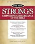 The New Strong's Exhaustive Concordance of the Bible: Classic Edition