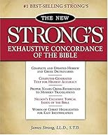 The New Strong's Exhaustive Concordance of the Bible: Large Print Edition