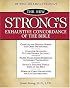 The New Strong's Exhaustive Concordance of the Bible: Classic Edition