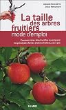 Revue Les Editions Eugen Ulmer  / La taille des arbres fruitiers : Mode d'emploi