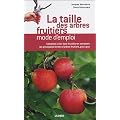 La taille des arbres fruitiers : Mode d'emploi