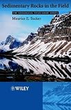 Sedimentary Rocks in the Field (Geological Field Guide)