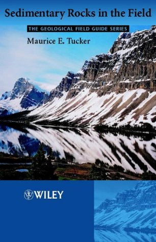 Sedimentary Rocks in the Field (Geological Field Guide)