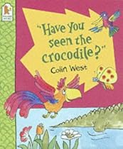 "Have You Seen the Crocodile?"