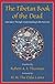 The Tibetan Book of the Dead