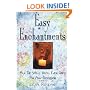 Easy Enchantments: All the Spells You'll Ever Need for Any Occasion