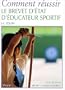 Comment r�ussir le brevet d'etat d'educateur sportif