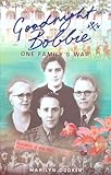 Goodnight Bobbie: One Family s War