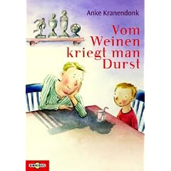Vom Weinen kriegt man Durst