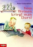 Vom Weinen kriegt man Durst