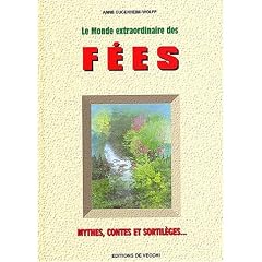 Le monde extraordinaire des f�es. Mythes, contes et sortil�ges