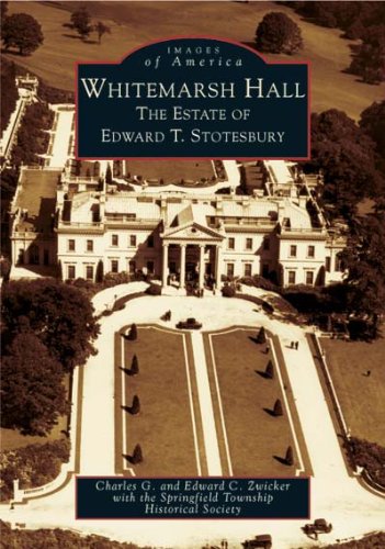 Whitemarsh Hall: The Estate of Edward T.  Stotesbury (PA) (Images of America)