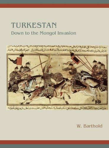 Turkestan down to the Mongol Invasion (Gibb Memorial Trust Persian Studies)