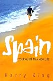 Spain: Your Guide to a New Life