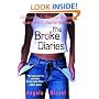 The Broke Diaries: The Completely True and Hilarious Misadventures of a Good Girl Gone Broke