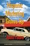 Hispanic Marketing Grows Up: Exploring Perceptions and Facing Realities